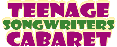 TEENAGE SONGWRITERS CABARET