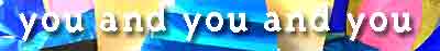 You and You and You