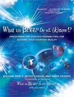 What The Bleep Do We Know!
